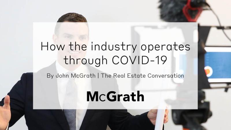 John McGrath Newsletter – HOW REAL ESTATE OPERATES THROUGH&nbsp;COVID-19