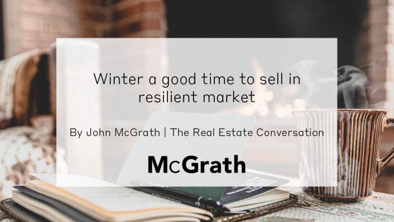 John McGrath Newsletter -Winter A Good Time To Sell In A Resilient Market John McGrath Newsletter -Winter A Good Time To Sell In A Resilient Market